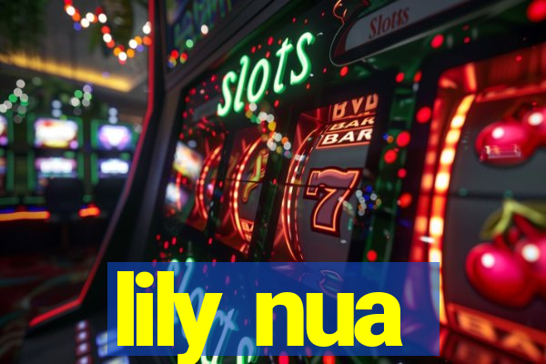 lily nua